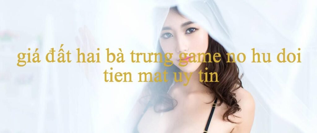 Giá Đất Hai Bà Trưng Khám Phá Thế Giới Giải Trí Đỉnh Cao & Cơ Hội Chiến Thắng